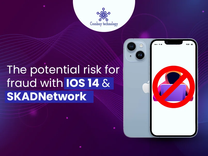 Fraud risk with IOS14 and SKADNetwork