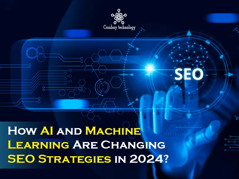 How AI and Machine Learning Are Changing SEO Strategies in 2024?